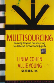 Multisourcing (Moving Beyond Outsourcing to Achieve Growth And Agility) by Linda Cohen, 9781591397977