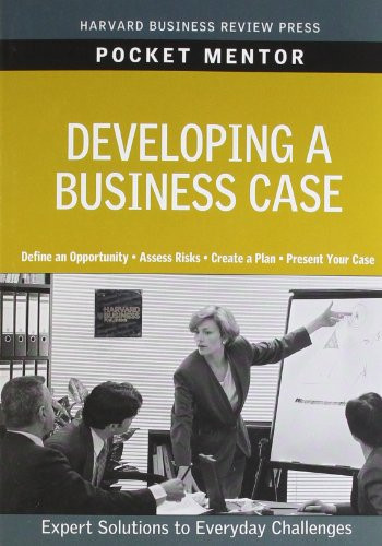 Developing a Business Case by Harvard Business Review, 9781422129760