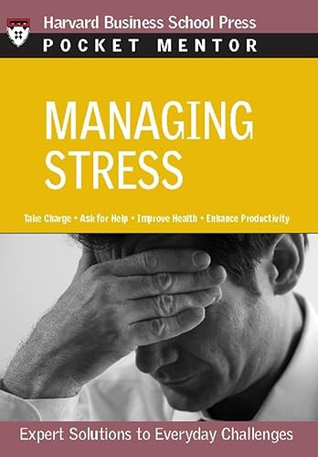 Managing Stress (Expert Solutions to Everyday Challenges) by Harvard Business Review, 9781422118757