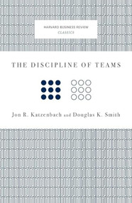 The Discipline of Teams by Jon R. Katzenbach, Douglas K. Smith, 9781422179758