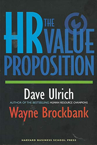The HR Value Proposition by David Ulrich, Wayne Brockbank, 9781591397076