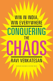 Conquering the Chaos (Win in India, Win Everywhere) by Ravi Venkatesan, 9781422184301
