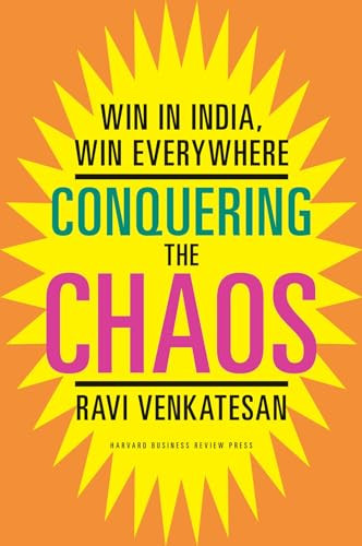 Conquering the Chaos (Win in India, Win Everywhere) by Ravi Venkatesan, 9781422184301