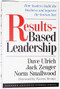 Results-Based Leadership by David Ulrich, Jack Zenger, Norman Smallwood, 9780875848716