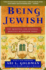 Being Jewish (The Spiritual and Cultural Practice of Judaism Today) by Ari L. Goldman, 9781416536024
