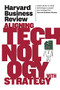 Harvard Business Review on Aligning Technology with Strategy by Harvard Business Review, 9781422162477