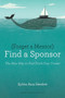 Forget a Mentor, Find a Sponsor (The New Way to Fast-Track Your Career) by Sylvia Ann Hewlett, 9781422187166