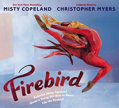 Firebird by Misty Copeland, Christopher Myers, 9780399166150