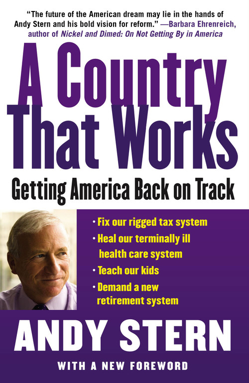 A Country That Works (Getting America Back on Track) - 9780743297684 by Andy Stern, 9780743297684