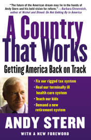 A Country That Works (Getting America Back on Track) - 9780743297684 by Andy Stern, 9780743297684