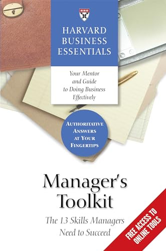 Manager's Toolkit (The 13 Skills Managers Need to Succeed) by Harvard Business Review, 9781591392897