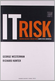 IT Risk (Turning Business Threats into Competitive Advantage) by George Westerman, Richard Hunter, 9781422106662