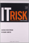 IT Risk (Turning Business Threats into Competitive Advantage) by George Westerman, Richard Hunter, 9781422106662