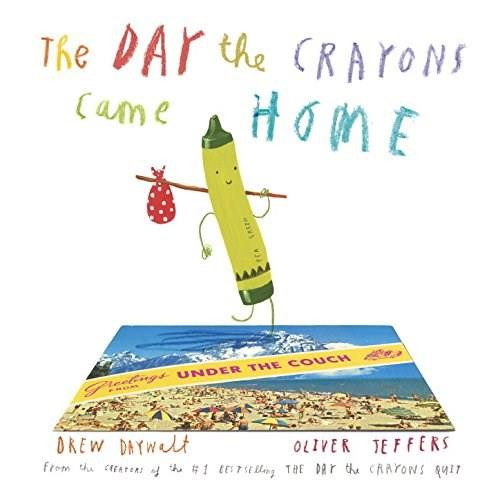 The Day the Crayons Came Home by Drew Daywalt, Oliver Jeffers, 9780399172755
