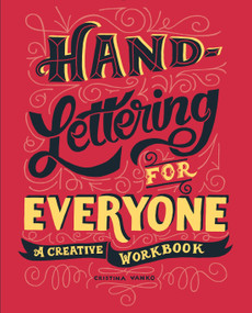 Hand-Lettering for Everyone (A Creative Workbook) by Cristina Vanko, 9780399173011