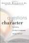Questions of Character (Illuminating the Heart of Leadership Through Literature) by Joseph L. Badaracco Jr., 9781591399681