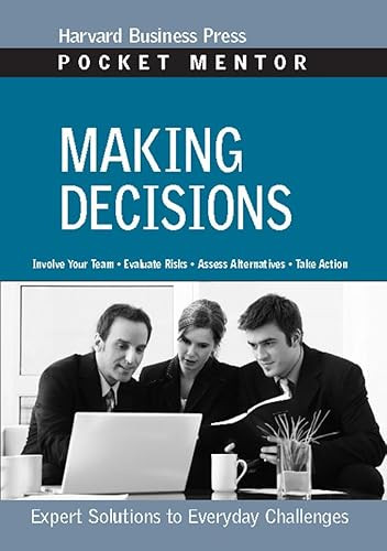 Making Decisions (Expert Solutions to Everyday Challenges) by Harvard Business Review, 9781422128718