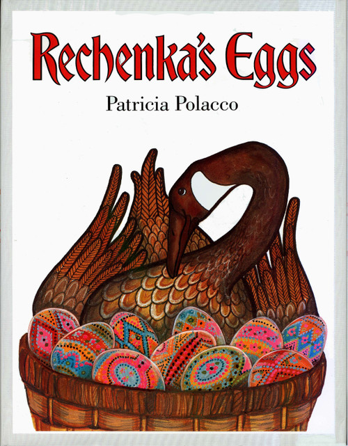 Rechenka's Eggs by Patricia Polacco, 9780399215018