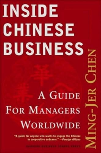 Inside Chinese Business (A Guide for Managers Worldwide) by Ming-Jer Chen, 9781591393276