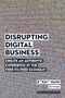 Disrupting Digital Business (Create an Authentic Experience in the Peer-to-Peer Economy) by R "Ray" Wang, 9781422142011