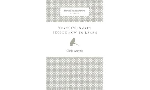 Teaching Smart People How to Learn by Chris Argyris, 9781422126004