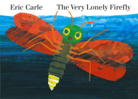The Very Lonely Firefly board book by Eric Carle, 9780399234279
