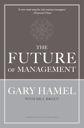 The Future of Management by Gary Hamel, Bill Breen, 9781422102503