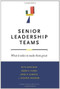 Senior Leadership Teams (What It Takes to Make Them Great) by Ruth Wageman, Debra A. Nunes, James A. Burruss, J. Richard Hackman, 9781422103364