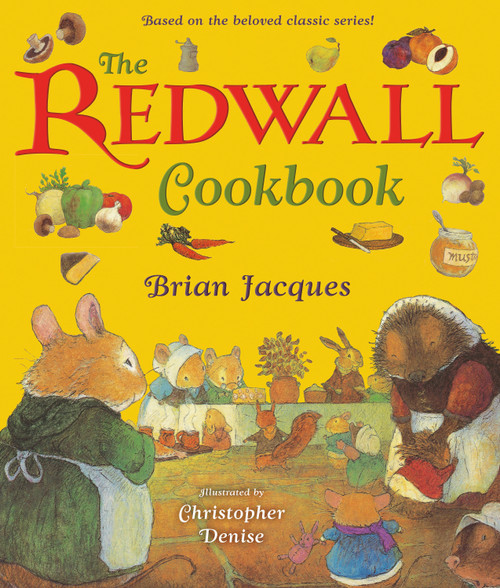 The Redwall Cookbook by Brian Jacques, Christopher Denise, 9780399237911
