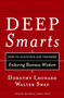 Deep Smarts (How to Cultivate and Transfer Enduring Business Wisdom) by Walter C. Swap, Dorothy Leonard-Barton, 9781591395287