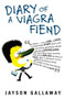 Diary of a Viagra Fiend by Jayson Gallaway, 9780743478908