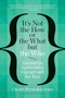It's Not the How or the What but the Who (Succeed by Surrounding Yourself with the Best) by Claudio Fernández-Aráoz, 9781625271525