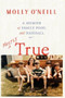 Mostly True (A Memoir of Family, Food, and Baseball) by Molly O'Neill, 9780743232692