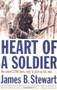Heart of a Soldier by James B. Stewart, 9780743244596