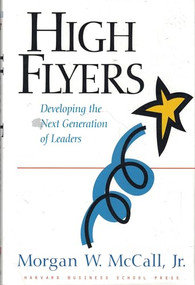 High Flyers (Developing the Next Generation of Leaders) by Morgan W. McCall, 9780875843360