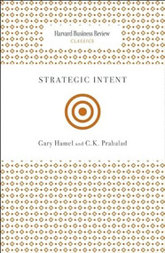 Strategic Intent by Gary Hamel, C. K. Prahalad, 9781422136546