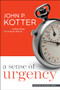 A Sense of Urgency by John P. Kotter, 9781422179710