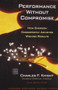 Performance Without Compromise (How Emerson Consistently Achieves Winning Results) by Charles F. Knight, Davis Dyer, 9781591397779