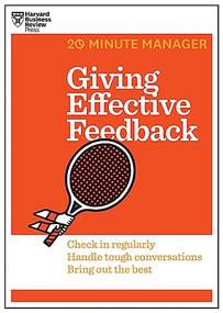Giving Effective Feedback (HBR 20-Minute Manager Series) by Harvard Business Review, 9781625275424