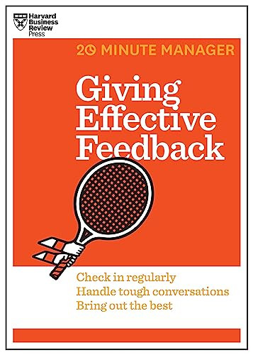 Giving Effective Feedback (HBR 20-Minute Manager Series) by Harvard Business Review, 9781625275424
