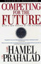 Competing for the Future by Gary Hamel, C. K. Prahalad, 9780875847160