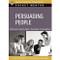 Persuading People (Expert Solutions to Everyday Challenges) by Harvard Business Review, 9781422122730