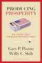 Producing Prosperity (Why America Needs a Manufacturing Renaissance) by Gary P. Pisano, Willy C. Shih, 9781422162682