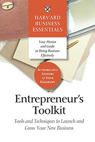 Entrepreneur's Toolkit (Tools and Techniques to Launch and Grow Your New Business) by Harvard Business Review, 9781591394365
