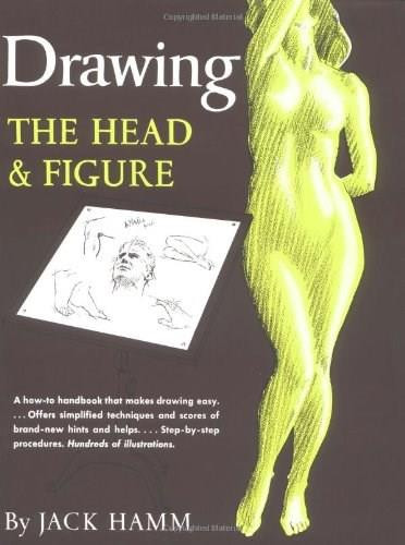 Drawing the Head and Figure (A How-To Handbook That Makes Drawing Easy) by Jack Hamm, 9780399507915