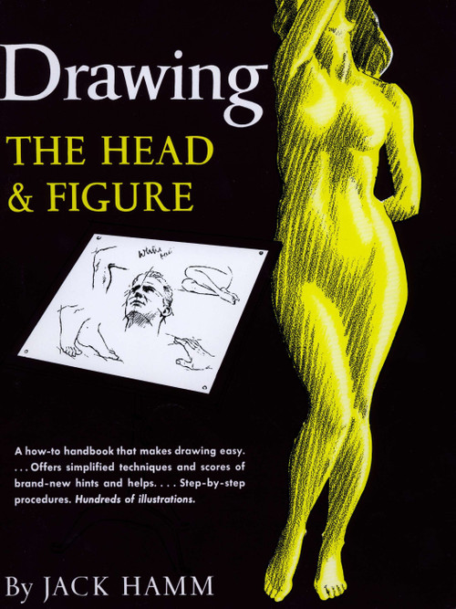 Drawing the Head and Figure (A How-To Handbook That Makes Drawing Easy) by Jack Hamm, 9780399507915