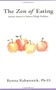 The Zen of Eating (Ancient Answers to Modern Weight Problems) by R. Kabatznick, 9780399523823