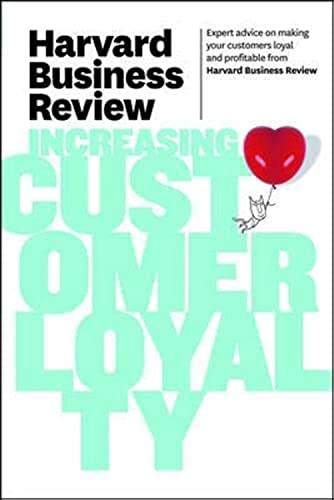 Harvard Business Review on Increasing Customer Loyalty by Harvard Business Review, 9781422162521