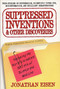 Suppressed Inventions and Other Discoveries (Revealing the World's Greatest Secrets of Science and Medicine) by Jonathan Eisen, 9780399527357