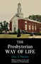 The Presbyterian Way of Life by John A. Mackay, 9781439194034